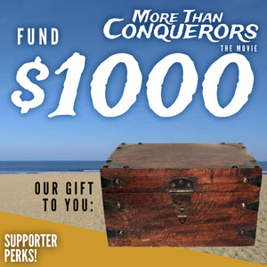 Fund $1000 of More Than Conquerors - The Movie