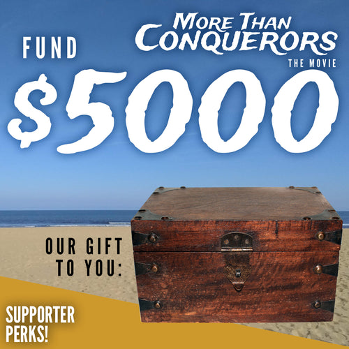 Fund $5000 of More Than Conquerors - The Movie