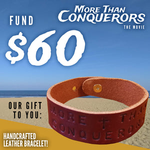 Fund $60 of More Than Conquerors - The Movie